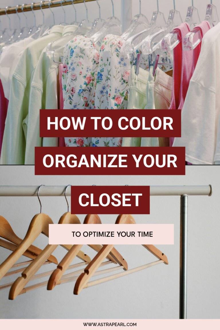 How To Color Organize Your Closet To Optimize Your Time - Astrapearl