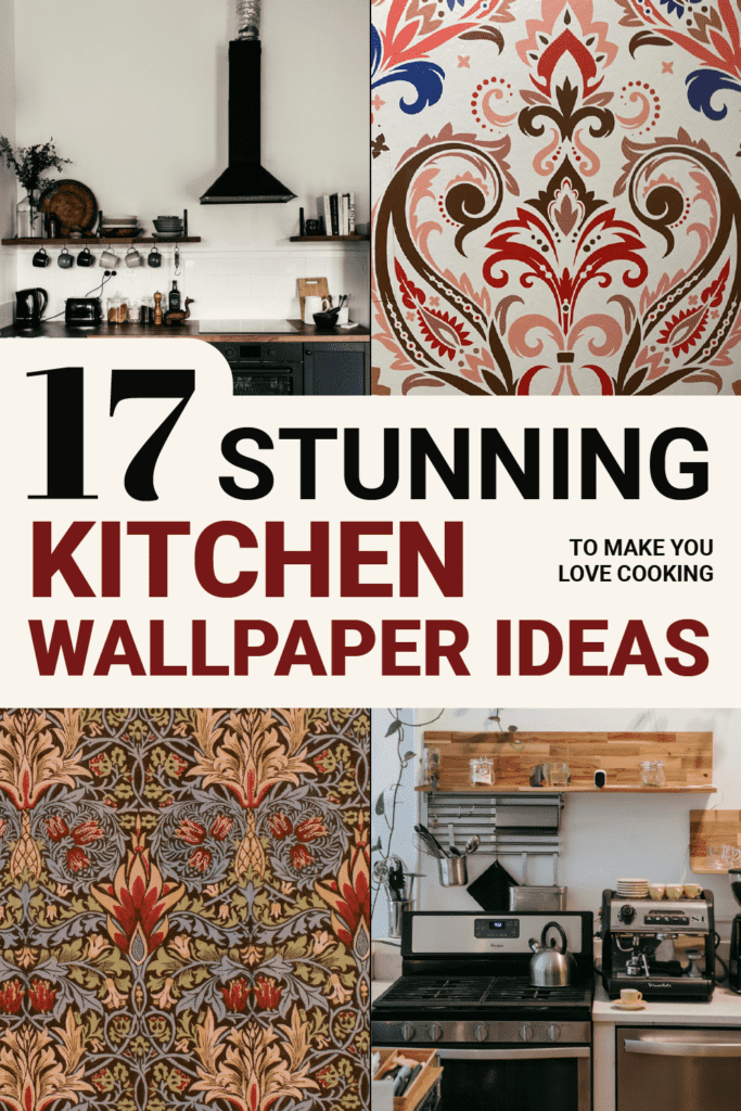 Pinterest pin for 17 stunning kitchen wallpaper ideas to make you love cooking.