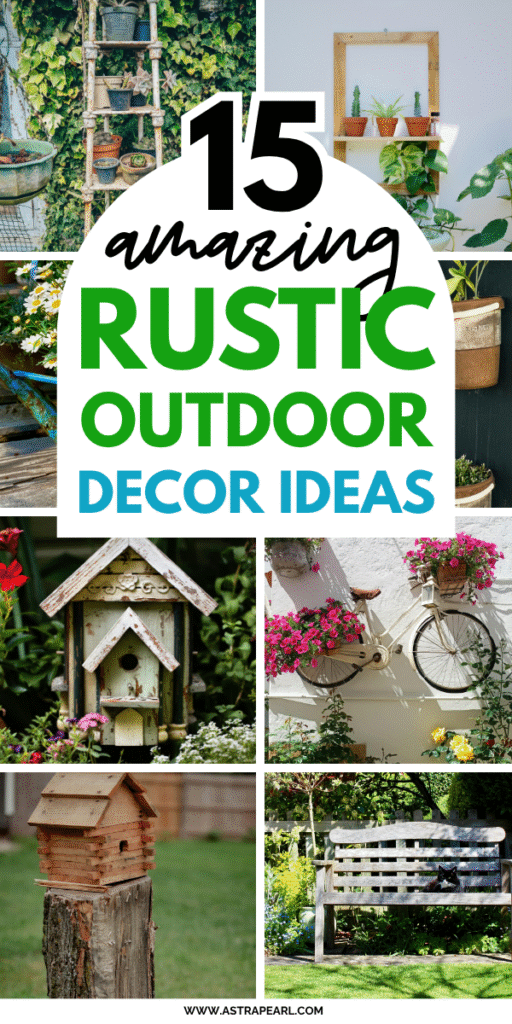 Pinterest Pin for rustic outdoor decor ideas.