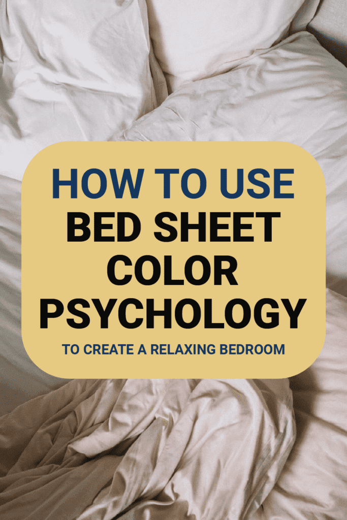 Pinterest pin for how to use bed sheet color psychology to create a relaxing bedroom.