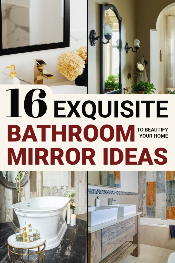 Pinterest pin for 16 exquisite bathroom mirror ideas to beautify your home.