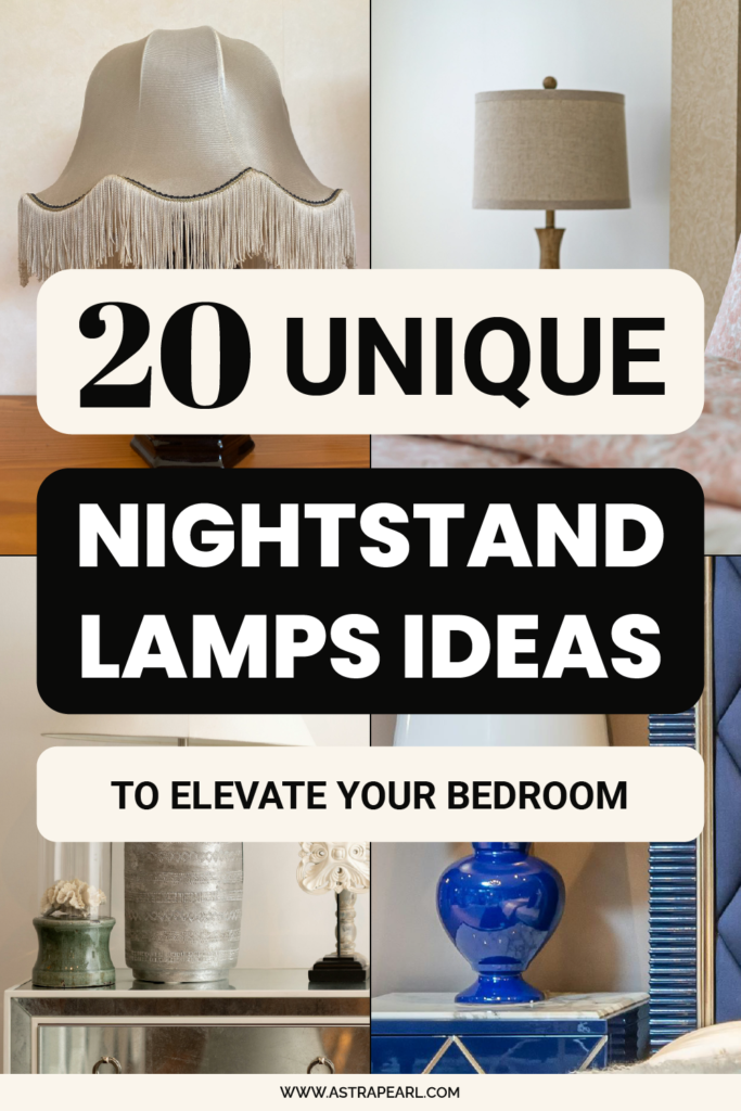 Pinterest pin for 20 unique nightstand lamps ideas to elevate your bedroom.