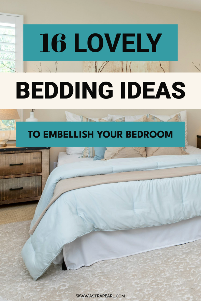 Pinterest pin for 16 lovely bedding ideas to embellish your bedroom.