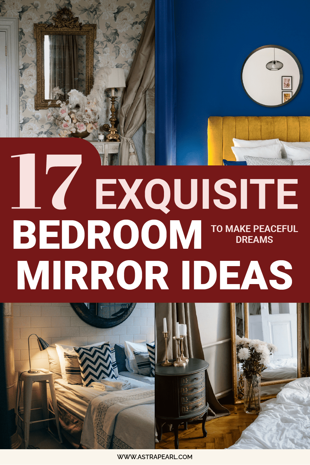 17 Exquisite Bedroom Mirror Ideas To Make Peaceful Dreams - Astrapearl