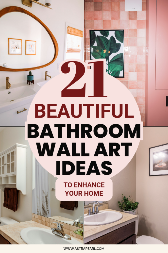 Pinterest pin for 21 beautiful bathroom wall art ideas to enhance your home.