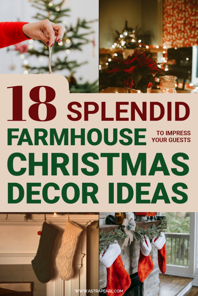 Pinterest pin for 18 splendid farmhouse Christmas decor ideas to impress your guests.