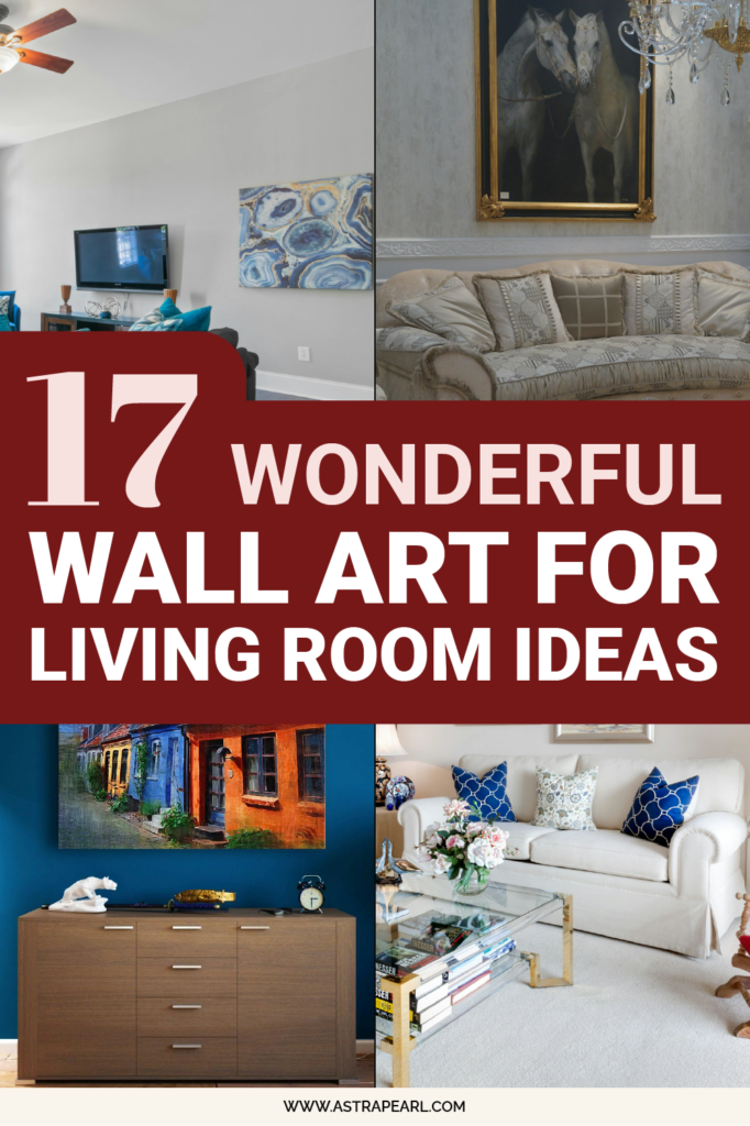 Pinterest pin for 17 wonderful wall art for living room ideas to beautify your home.