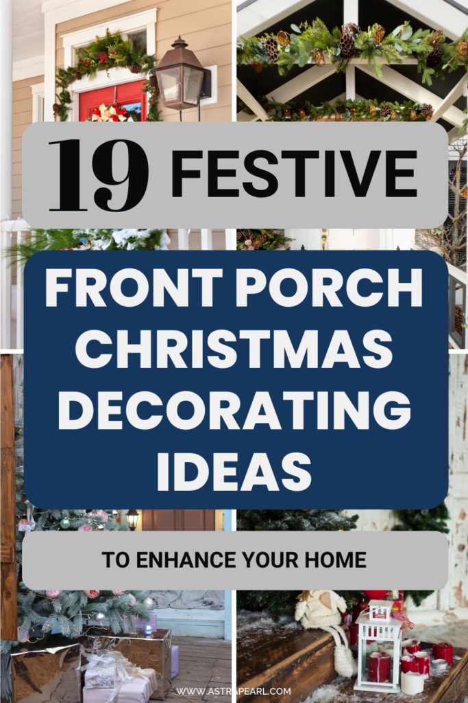 Pinterest pin for 19 festive front porch Christmas decorating ideas to enhance your home.