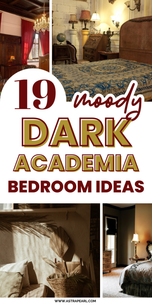 Pinterest pin for 19 moody dark academia bedroom ideas for an enchanted home.