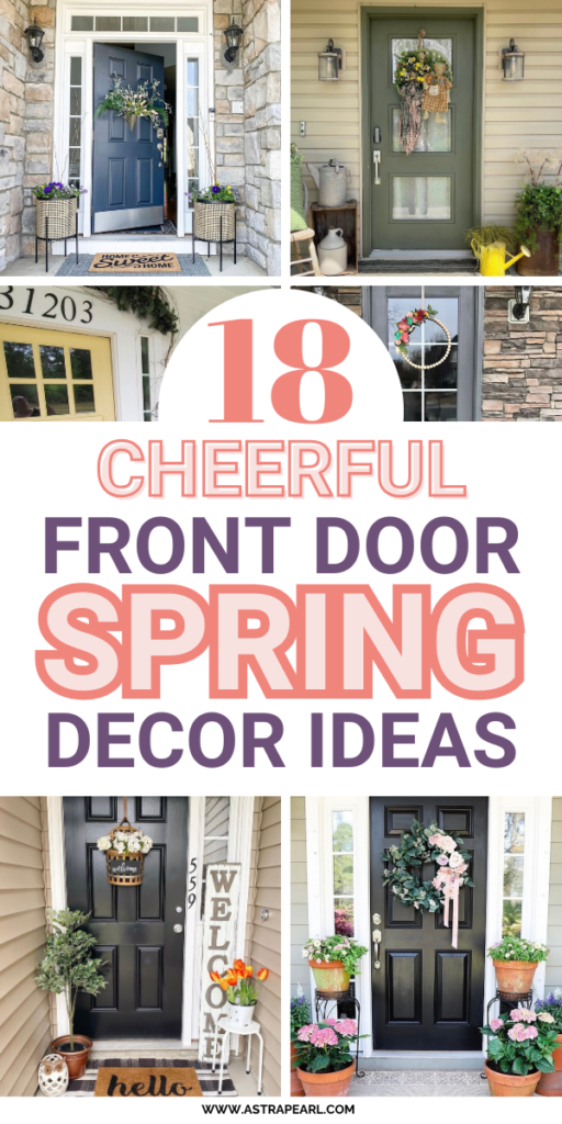 Pinterest pin for 18 Cheerful Front Door Spring Decor Ideas For A Welcoming Home.