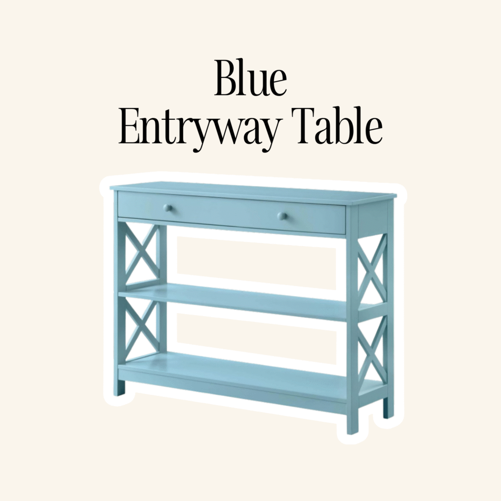 A blue entryway table.